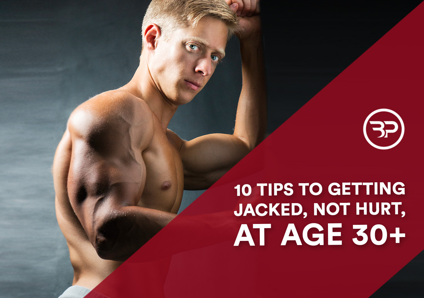 Get Jacked, Not Hurt, At Age 30+